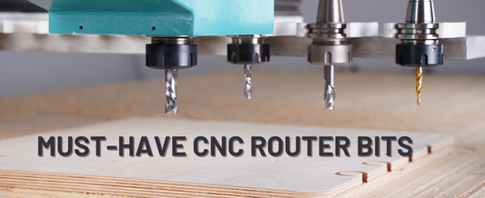 Must-Have CNC Router Bits: A Guide to Choosing the Right Tools for Your Projects